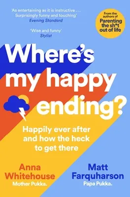 Unde este finalul meu fericit? Fericiți până la adânci bătrâneți și cum naiba să ajungi acolo - Where's My Happy Ending?: Happily Ever After and How the Heck to Get There