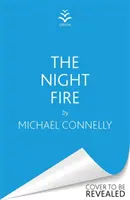 Focul nopții - Un thriller Ballard și Bosch - Night Fire - A Ballard and Bosch Thriller