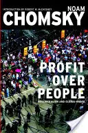 Profitul mai presus de oameni: Neoliberalismul și ordinea globală - Profit Over People: Neoliberalism and Global Order
