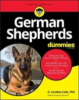 Ciobănești germani pentru proști - German Shepherds for Dummies