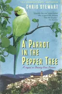 Parrot in the Pepper Tree - O continuare la Driving over Lemons - Parrot in the Pepper Tree - A Sequel to Driving over Lemons