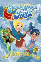 DC Super Hero Girls: La Metropolis High - DC Super Hero Girls: At Metropolis High