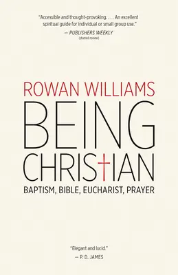 A fi creștin: Botez, Biblie, Euharistie, Rugăciune - Being Christian: Baptism, Bible, Eucharist, Prayer