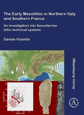 Sisteme tehnice mezolitice timpurii din sudul Franței și nordul Italiei - Early Mesolithic Technical Systems of Southern France and Northern Italy