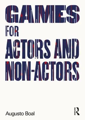 Jocuri pentru actori și neactori - Games for Actors and Non-Actors