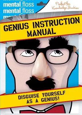 Mental Floss: Manual de instrucțiuni pentru genii - Mental Floss: Genius Instruction Manual