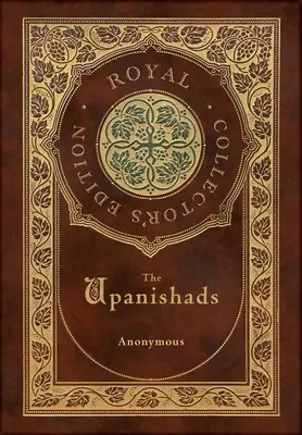 The Upanishads (Ediția de colecție regală) (Copertă cartonată laminată cu jachetă) - The Upanishads (Royal Collector's Edition) (Case Laminate Hardcover with Jacket)