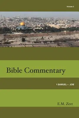 Zerr Bible Commentary Vol. 2 1 Samuel - Iov - Zerr Bible Commentary Vol. 2 1 Samuel - Job
