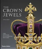 Bijuteriile Coroanei - Istoria oficială ilustrată - Crown Jewels - The Official Illustrated History