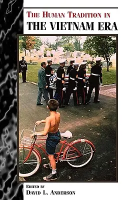 Tradiția umană în epoca Vietnamului - The Human Tradition in the Vietnam Era