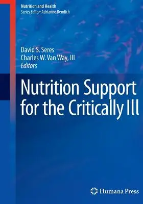 Suport nutrițional pentru bolnavii în stare critică - Nutrition Support for the Critically Ill