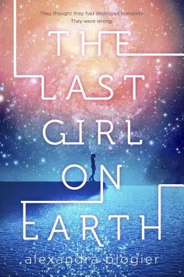 Ultima fată de pe Pământ - The Last Girl on Earth