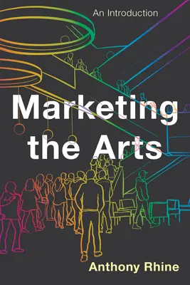 Marketingul artelor: O introducere - Marketing the Arts: An Introduction