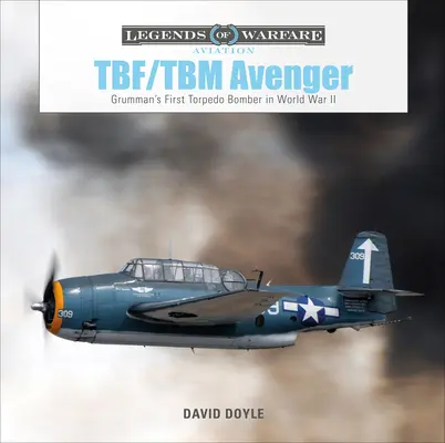 TBF/TBM Avenger: Primul bombardier torpilă Grumman în cel de-al Doilea Război Mondial - TBF/TBM Avenger: Grumman's First Torpedo Bomber in World War II
