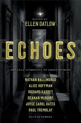 Echoes: Antologia Saga de povestiri cu fantome - Echoes: The Saga Anthology of Ghost Stories