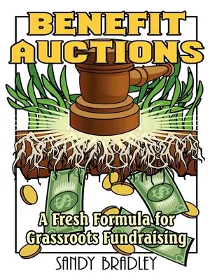 Licitații de binefacere: O formulă nouă pentru strângerea de fonduri la nivel local - Benefit Auctions: A Fresh Formula for Grassroots Fundraising
