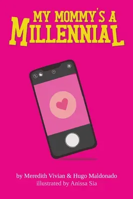 Mămica mea este o milenară - My Mommy's A Millennial