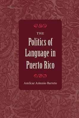Politica limbii în Puerto Rico - The Politics of Language in Puerto Rico