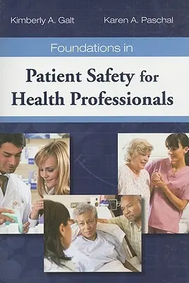 Fundamente în siguranța pacienților pentru profesioniștii din domeniul sănătății - Foundations in Patient Safety for Health Professionals