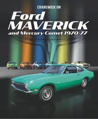 Cranswick despre Ford Maverick și Mercury Comet 1970-77 - Cranswick on Ford Maverick and Mercury Comet 1970-77