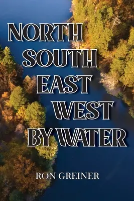 Nord, Sud, Est, Vest prin apă - North, South, East, West by Water