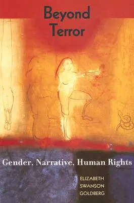 Dincolo de teroare: Gen, narațiune, drepturile omului - Beyond Terror: Gender, Narrative, Human Rights