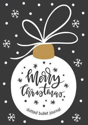 Merry Christmas Dotted Bullet Journal: Mai ieftin și mai util decât o felicitare! (Ornament alb) Medium A5 - 5.83X8.27 - Merry Christmas Dotted Bullet Journal: Cheaper and More Useful than a Card! (White Ornament) Medium A5 - 5.83X8.27