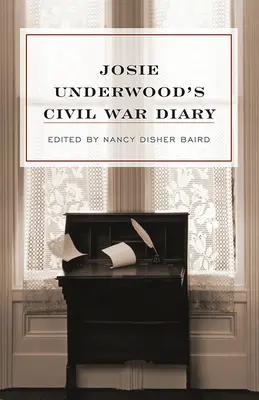 Jurnal de război civil al lui Josie Underwood - Josie Underwood's Civil War Diary