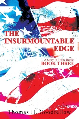 The Insurmountable Edge Cartea a treia: O poveste în trei cărți - The Insurmountable Edge Book Three: A Story in Three Books