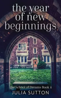 Anul noilor începuturi - The Year Of New Beginnings