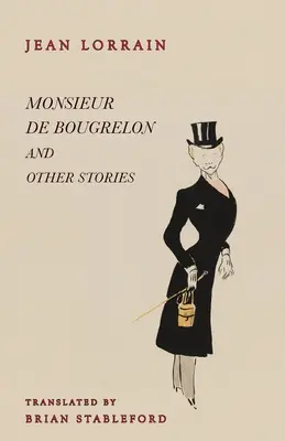 Monsieur de Bougrelon și alte povestiri - Monsieur de Bougrelon and Other Stories