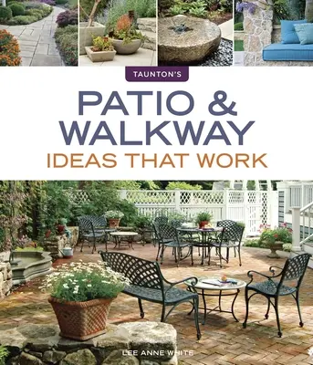 Idei de terasă și alei care funcționează - Patio & Walkway Ideas That Work
