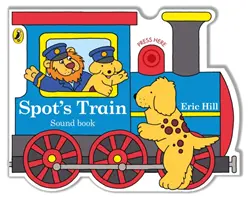 Spot's Train - carte de carton modelată cu sunet real de tren - Spot's Train - shaped board book with real train sound