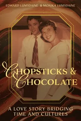 Bețișoare și ciocolată: O poveste de dragoste între timp și culturi - Chopsticks and Chocolate: A Love Story Bridging Time and Cultures
