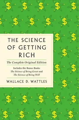 The Science of Getting Rich: Ediția originală completă cu cărți bonus - The Science of Getting Rich: The Complete Original Edition with Bonus Books