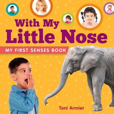Cu nasul meu mic (My First Senses Book) - With My Little Nose (My First Senses Book)