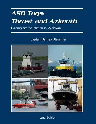 Asd Tugs: Thrust and Azimuth: Învățarea de a conduce un Z-Drive - Asd Tugs: Thrust and Azimuth: Learning to Drive a Z-Drive