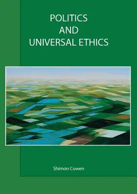 Politica și etica universală - Politics and Universal Ethics