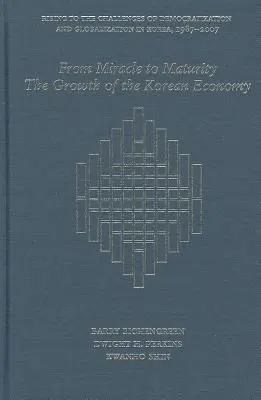 De la miracol la maturitate: Creșterea economiei coreene - From Miracle to Maturity: The Growth of the Korean Economy
