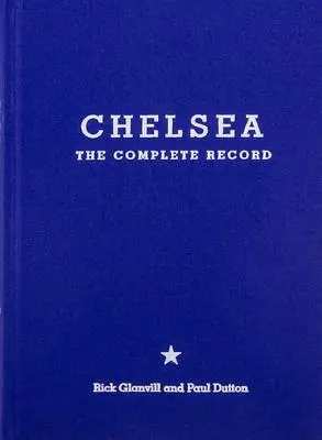 Chelsea: The Complete Record: Ediție limitată - Chelsea: The Complete Record: Limited Edition