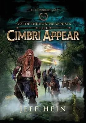 Apariția Cimbrilor: Din ceața nordică - The Cimbri Appear: Out of the Northern Mists