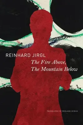 Focul de sus, muntele de jos - The Fire Above, the Mountain Below