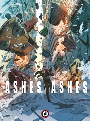 Cenușă, cenușă - Ashes, Ashes