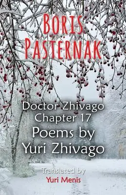 Boris Pasternak: Doctor Jivago Capitolul 17, Poezii de Yuri Jivago - Boris Pasternak: Doctor Zhivago Chapter 17, Poems by Yuri Zhivago