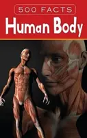 Corpul uman - 500 de fapte - Human Body - 500 Facts