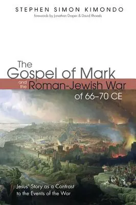 Evanghelia lui Marcu și războiul romano-evreiesc din anii 66-70 d.Hr. - The Gospel of Mark and the Roman-Jewish War of 66-70 CE