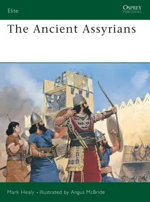 Asirienii antici - The Ancient Assyrians