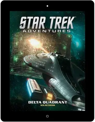 Star Trek Adventures - Cuadrantul Delta - Star Trek Adventures - Delta Quadrant