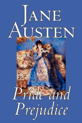 Mândrie și prejudecată de Jane Austen, Ficțiune, Clasici - Pride and Prejudice by Jane Austen, Fiction, Classics