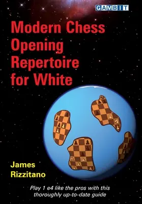 Repertoriu modern de deschideri de șah pentru alb - Modern Chess Opening Repertoire for White